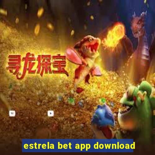 estrela bet app download